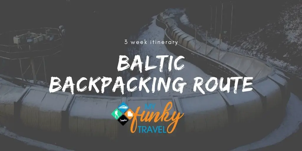 Backpacking the Baltics 2019 - Itinerary for Finland, Estonia, Latvia & Lithuania