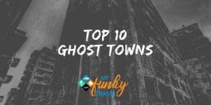 10 Ghost Towns from around the World